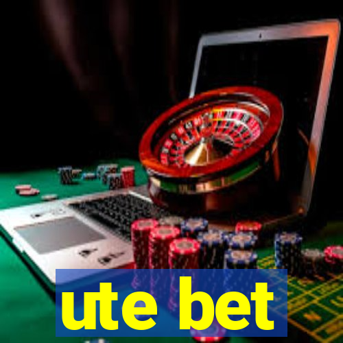 ute bet